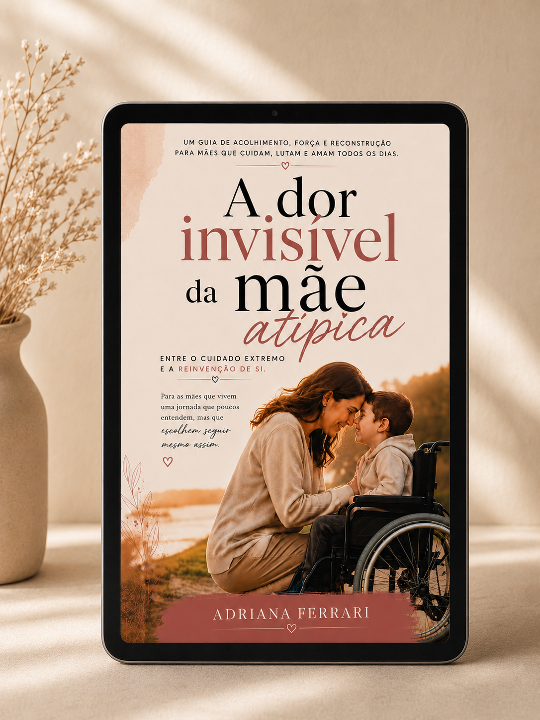 Capa do livro A Dor Invisível da Mãe Atípica